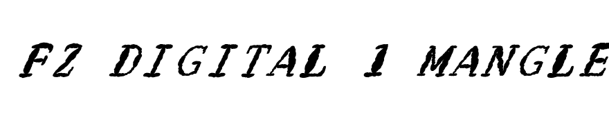 FZ DIGITAL 1 MANGLED ITALIC