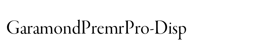 GaramondPremrPro-Disp