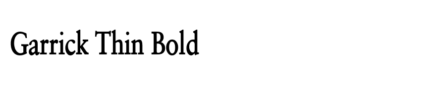 Garrick Thin Bold