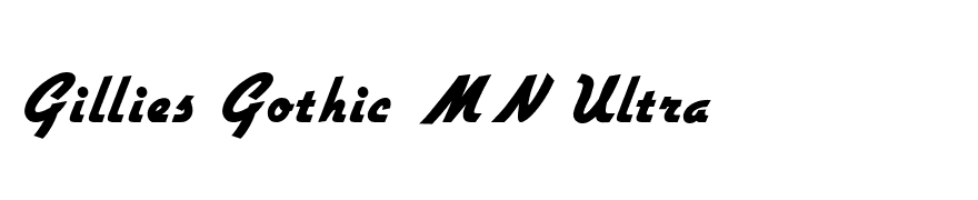 Gillies Gothic MN Ultra