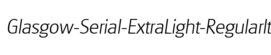 Glasgow-Serial-ExtraLight-RegularItalic