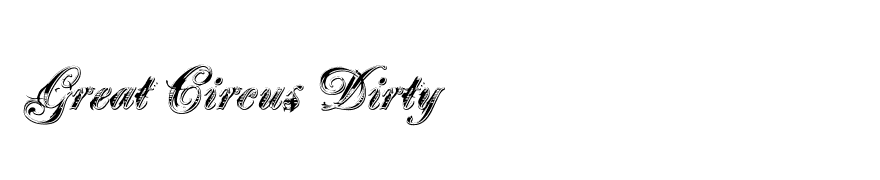 Great Circus Dirty