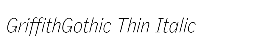 GriffithGothic Thin Italic