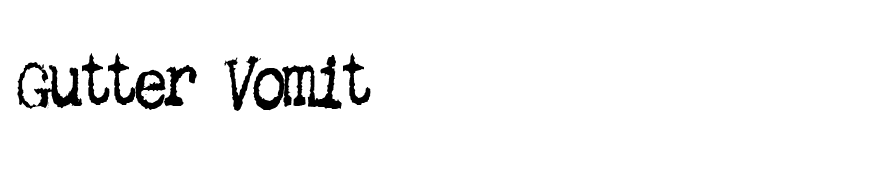 Gutter Vomit