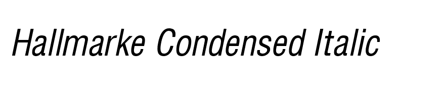 Hallmarke Condensed Italic
