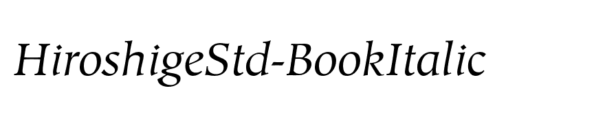 HiroshigeStd-BookItalic