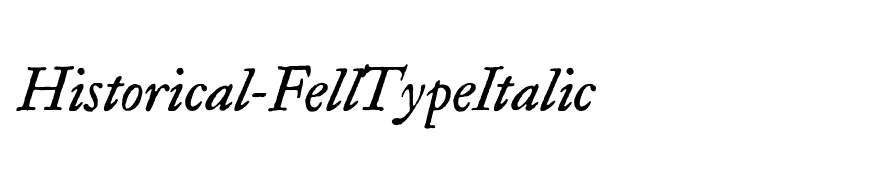 Historical-FellTypeItalic