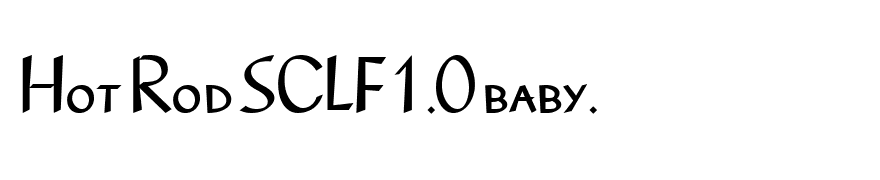 Hot Rod SCLF1.0 baby.