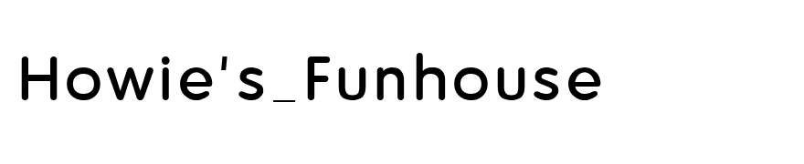 Howie's Funhouse