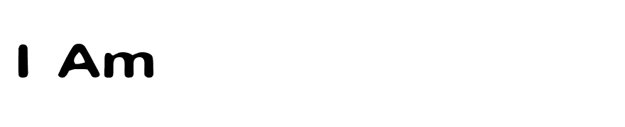 I Am