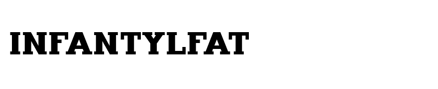 InfantylFat