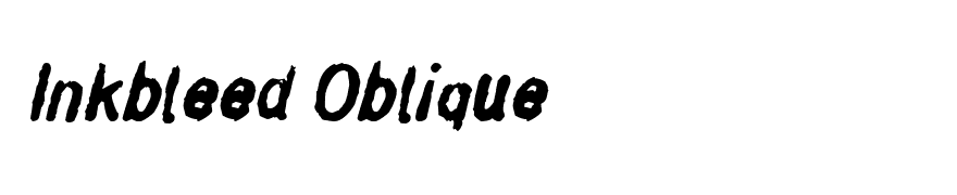 Inkbleed Oblique