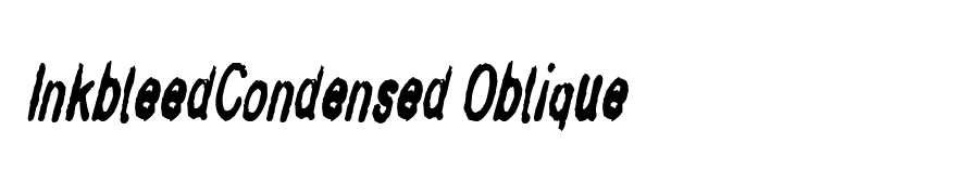 InkbleedCondensed Oblique