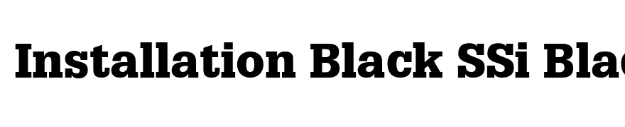 Installation Black SSi Black