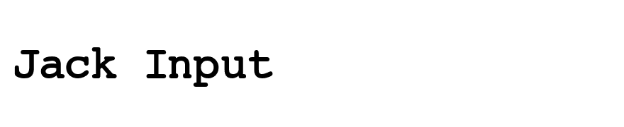 Jack Input