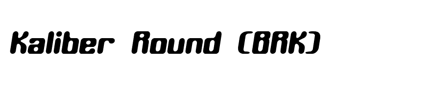 Kaliber Round (BRK)