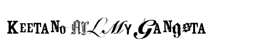 Keetano ATL My Gangsta