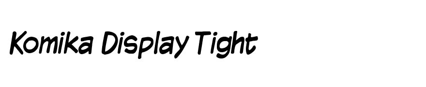 Komika Display Tight