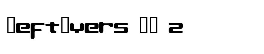 LeftOvers II 2