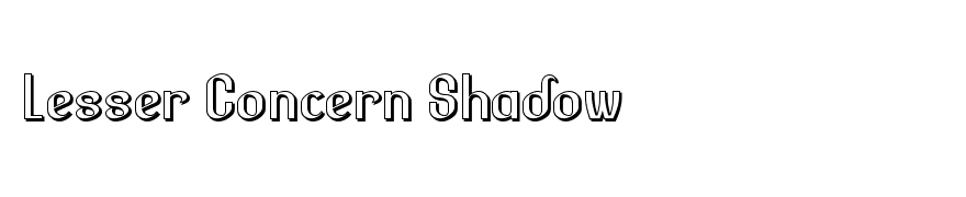 Lesser Concern Shadow