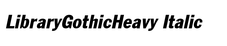 LibraryGothicHeavy Italic