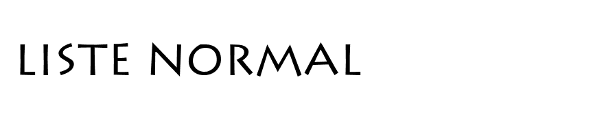 Liste Normal