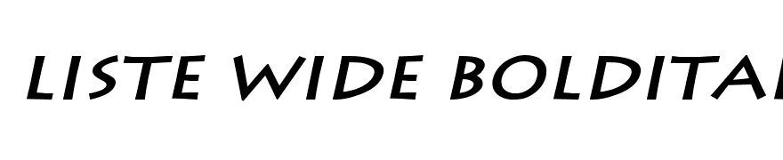 Liste Wide BoldItalic