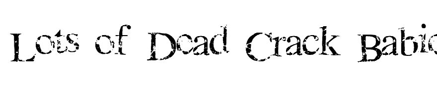 Lots of Dead Crack Babies