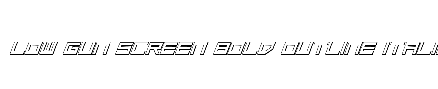 Low Gun Screen Bold Outline Italic