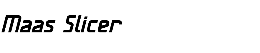 Maas Slicer