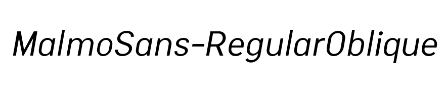 MalmoSans-RegularOblique