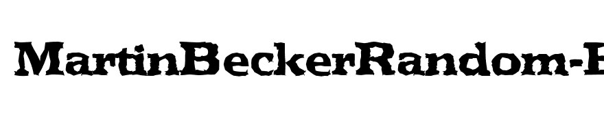 MartinBeckerRandom-ExtraBold-Regular