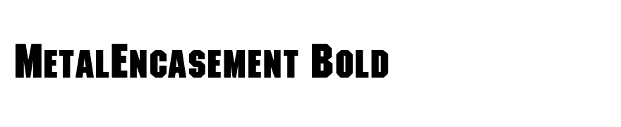 MetalEncasement Bold