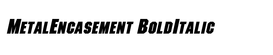 MetalEncasement BoldItalic