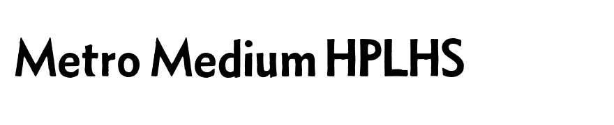 Metro Medium HPLHS