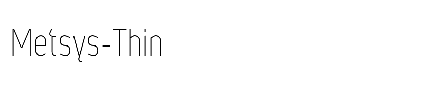 Metsys-Thin