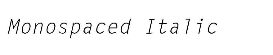 Monospaced Italic