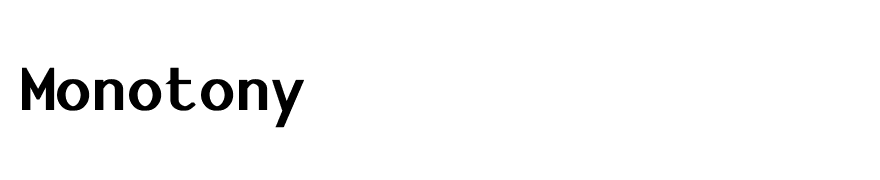 Monotony