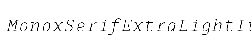 MonoxSerifExtraLightItalic