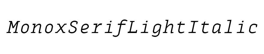 MonoxSerifLightItalic