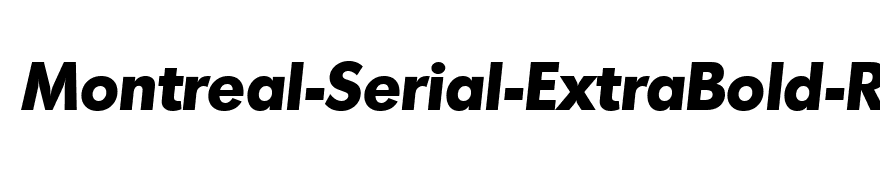 Montreal-Serial-ExtraBold-RegularItalic