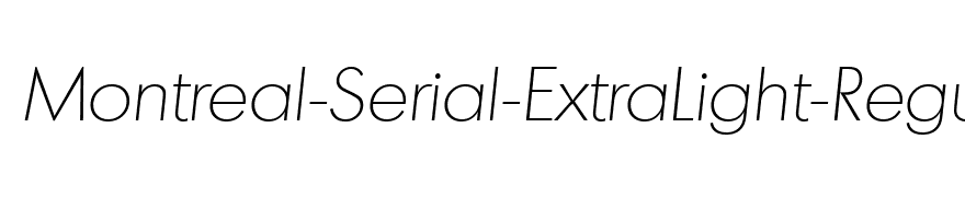 Montreal-Serial-ExtraLight-RegularItalic