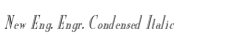 New Eng. Engr. Condensed Italic