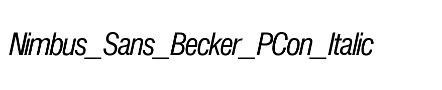 Nimbus_Sans_Becker_PCon_Italic