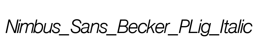 Nimbus_Sans_Becker_PLig_Italic