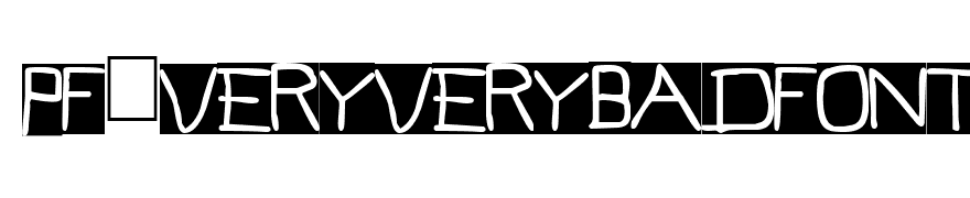 Pf_veryverybadfont7 Inverted