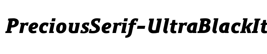 PreciousSerif-UltraBlackItalic
