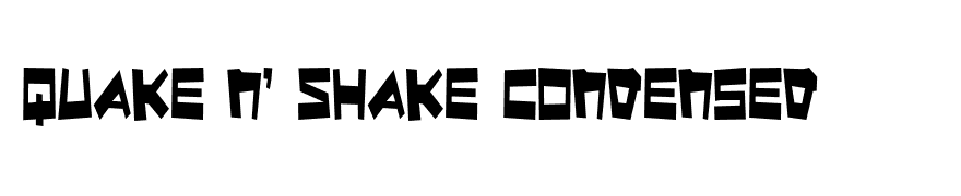Quake n' Shake Condensed