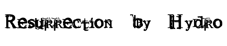 Resurrection by Hydro 74