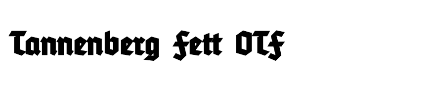 Tannenberg Fett OTF